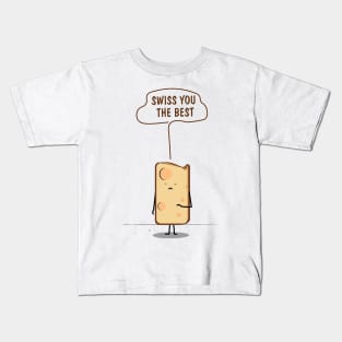 Swiss you the best Kids T-Shirt